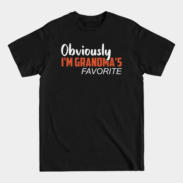 Discover Obviously I'm Grandma's Favorite / Funny Grandma Favorite Gift Idea / GrandMother / Gift from Grandma - Obviously Im Grandmas Favorite - T-Shirt