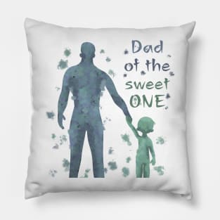 Dad of the sweet one Pillow