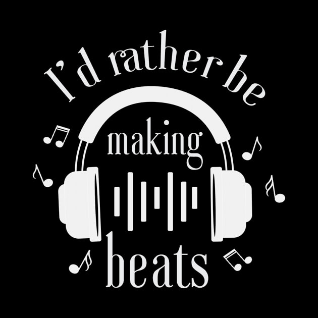 Music Producer Making Beats by TheBestHumorApparel