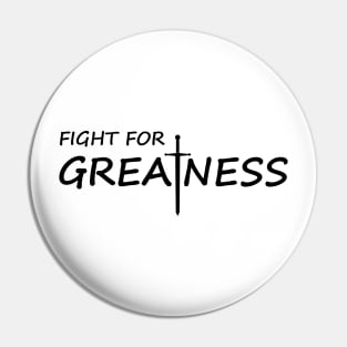 Fight for greatness typography design Pin