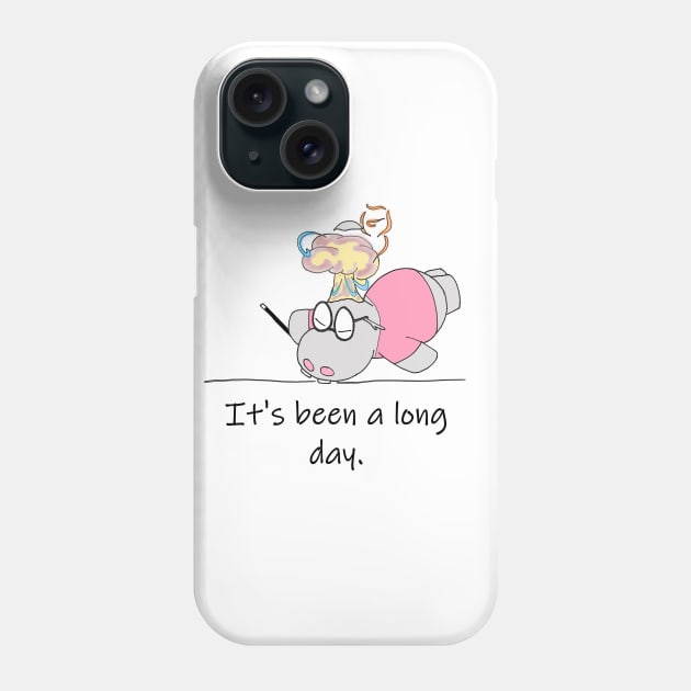 It's been a long day Phone Case by Little but Mighty