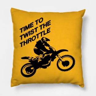 Time To Twist The Throttle Off Road Motocross Biker Pillow