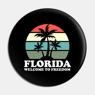 Florida - Welcome To Freedom Pin