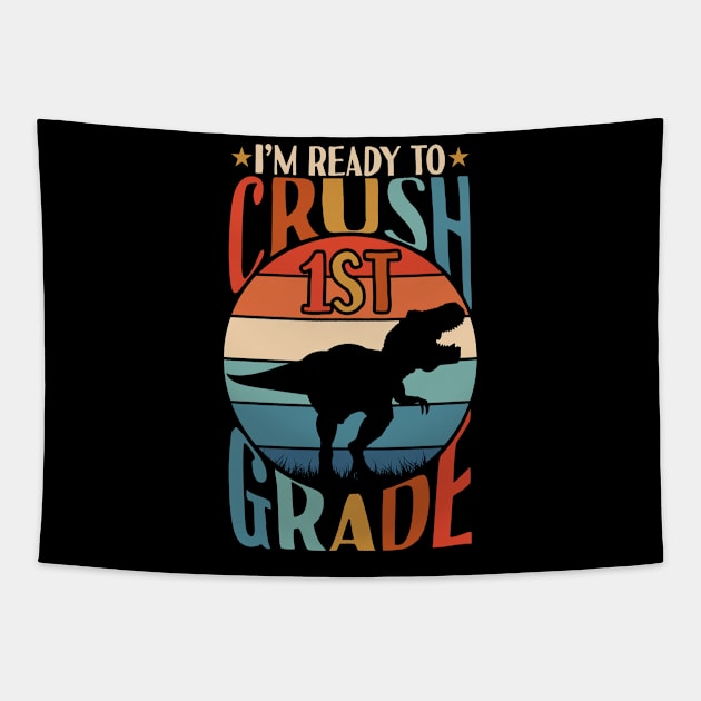 I'm Ready To Crush 1st Grade Back To School Tapestry by Tesszero