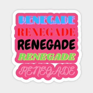 Renegade Magnet