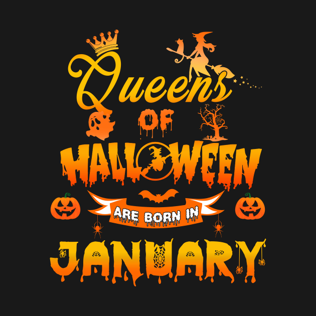 Queen of halloween are born in January tshirt birthday for woman funny gift t-shirt by American Woman