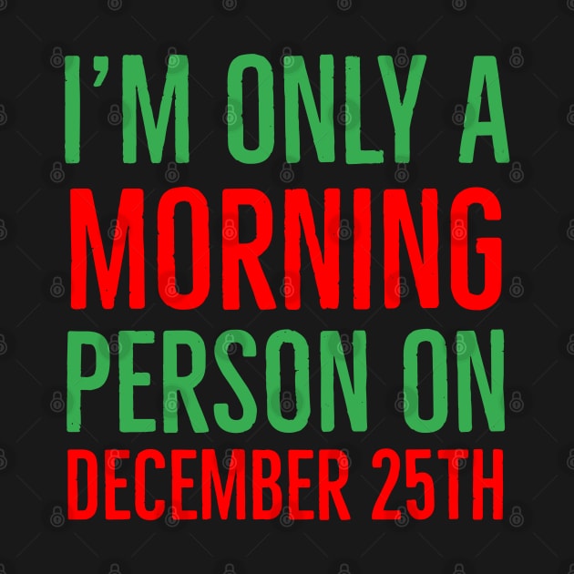 I'm only a morning person on December 25th by evokearo