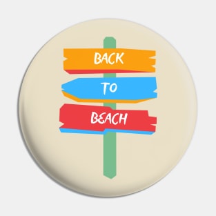 "Back to Beach" Sign - Reviving the Vacation Spirit by the Shore Pin