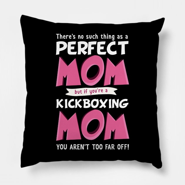 Funny Kickboxing Mom Saying Pillow by fizzyllama