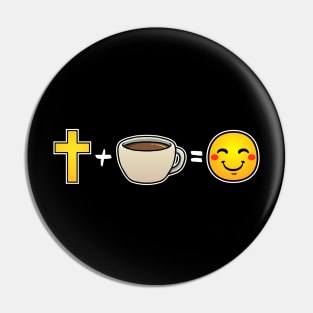 Christ plus Coffee equals happiness Christian Pin