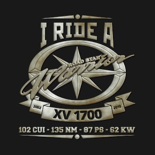 I Ride A Warrior XV 1700 T-Shirt