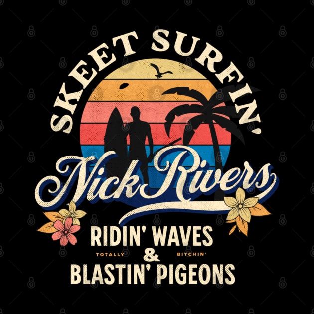 Nick Rivers Skeet Surfin' Riding Waves Blasting Pigeons by Contentarama