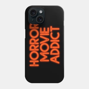 Horror Movie Addict Phone Case