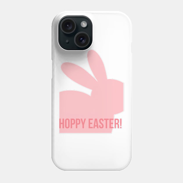 Hoppy Easter. Cute Bunny Rabbit Pun Design. Perfect Easter Basket Stuffer. Phone Case by That Cheeky Tee