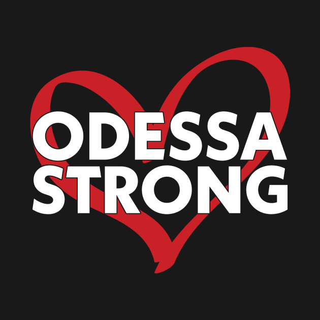 Odessa Strong by snapoutofit