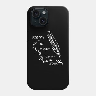 Poetry is a part of my life Phone Case