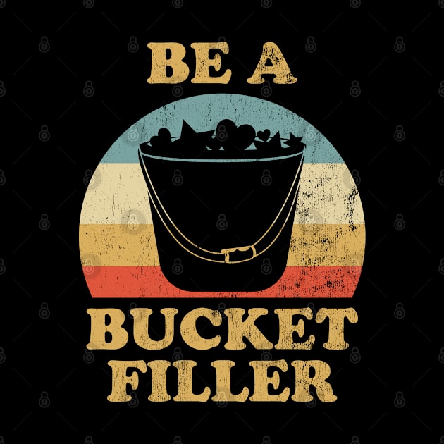 Be Bucket Filler by BramCrye