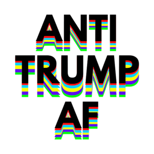 ANTI TRUMP AF T-Shirt