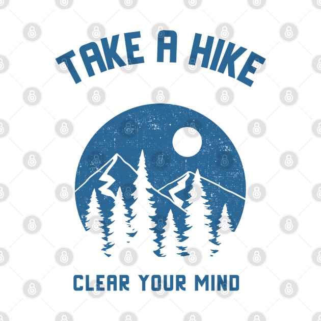 Take a Hike Clear Your Mind Hiking by Distinkt