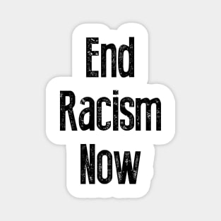 End Racism Now Magnet