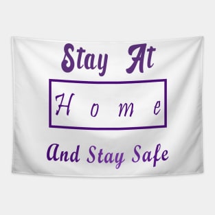 Stay At Home And Stay Safe Tapestry