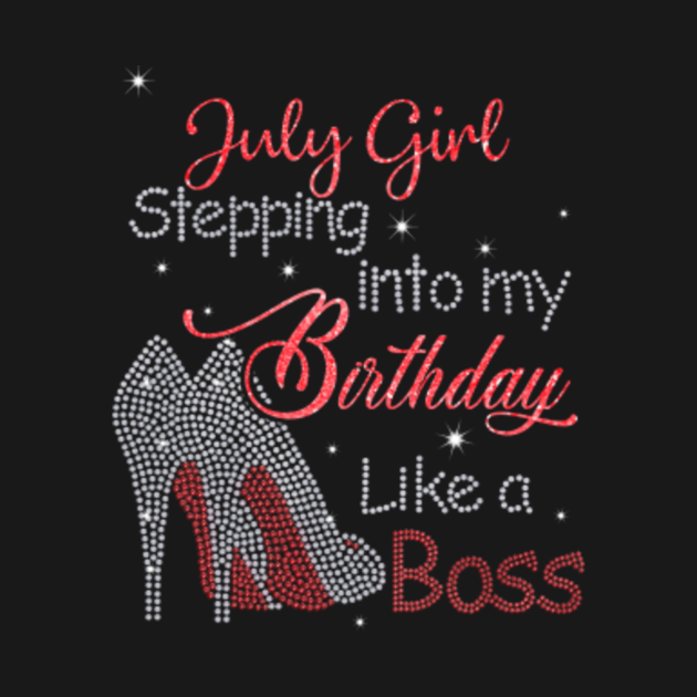 On This Day A Queen Was Born Quotes A QUEEN WAS BORN IN JULY - July - T-Shirt | TeePublic