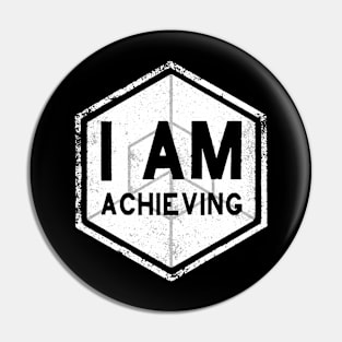 I AM Achieving - Affirmation - White Pin