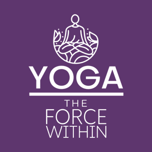 Yoga the Force within T-Shirt