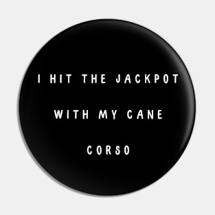 I hit the jackpot with my Cane Corso Pin