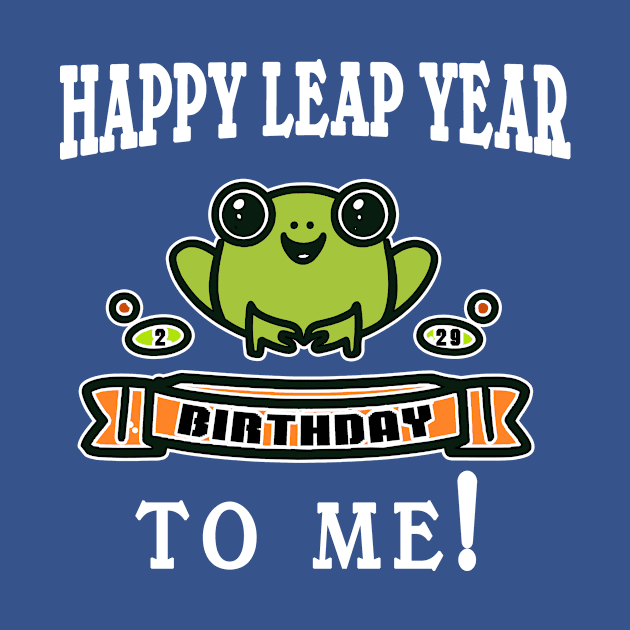 HAPPY LEAP YEAR BIRTHDAY TO ME by Scarebaby