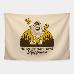 No more bad days Tapestry