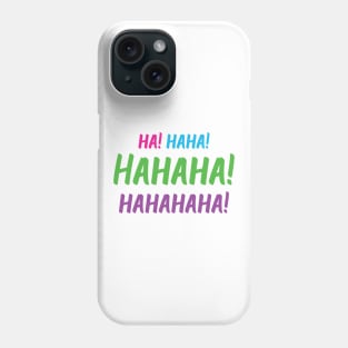 Ha! Haha! Hahaha! Hahahaha! | World Laughter Day 2021 | Quotes | White | Pink Blue Green Purple Phone Case