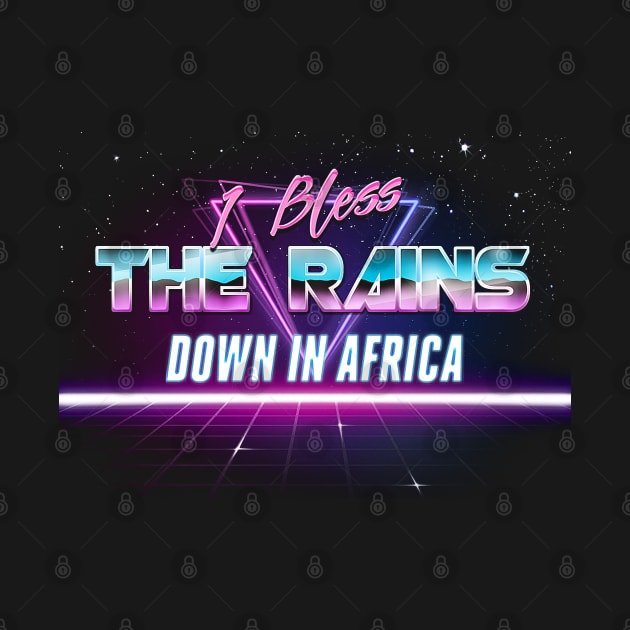 I Bless The Rains Down In Africa - Vaporwave Aesthetic Nihilism Design by DankFutura