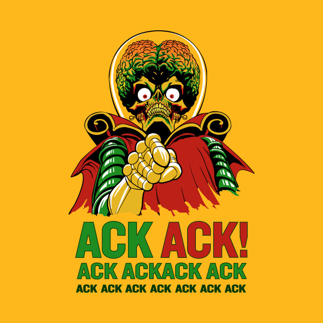 Ack Ack! Ack Ackack Ack - 90s Movies - T-Shirt | TeePublic