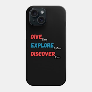 Dive deep - Explore further - Discover more | Scuba diving Phone Case