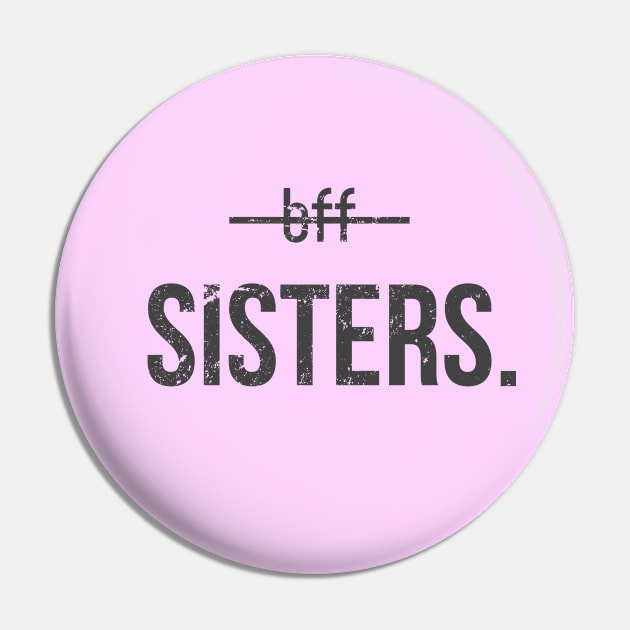 BFF Sisters Pin by hoopoe