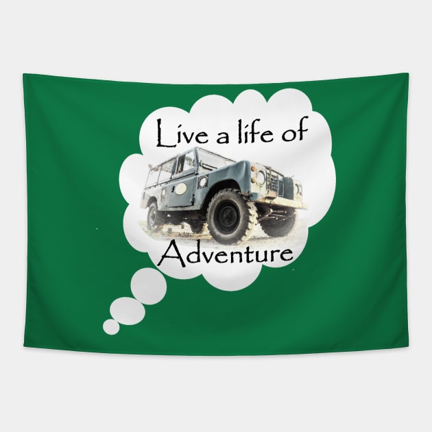 Live a Life of Adventure - Land Rover Series Tapestry by FourByFourForLife