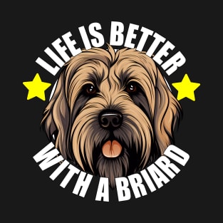 Briard Life is Better With A Dog Happy Puppy T-Shirt