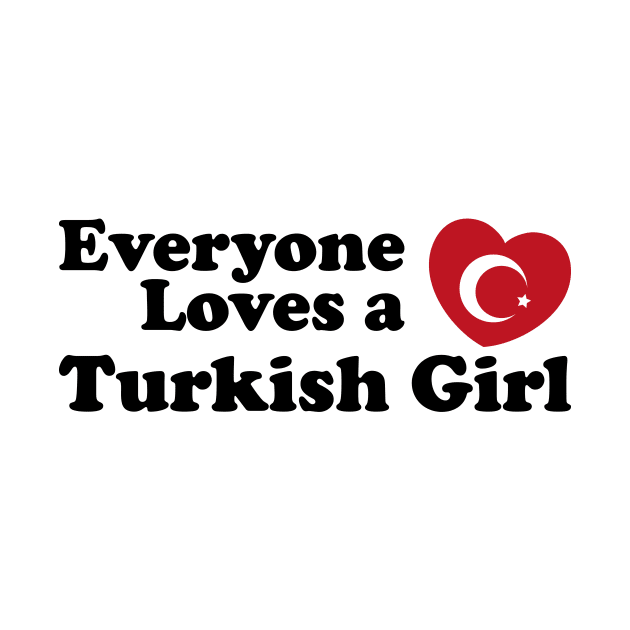 Everyone Loves A Turkish Girl by GShow