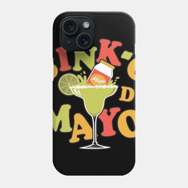 Sink-O De Mayo Phone Case by stayfrostybro
