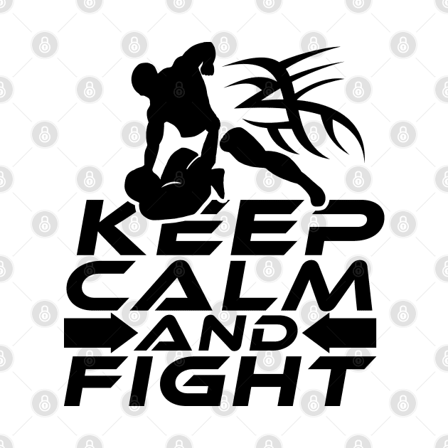 Keep calm and fight MMA by dr3shirts