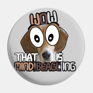 Wow That is Mind BEAGLE ing Pin