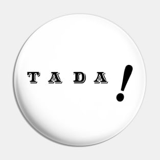 Ta da : Pin