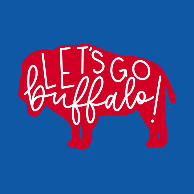 Let’s go buffalo - Buffalo Bills - Phone Case