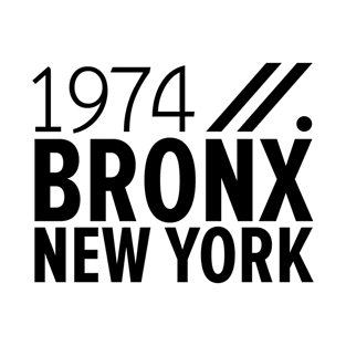 Bronx NY Birth Year Collection - Represent Your Roots 1974 in Style T-Shirt