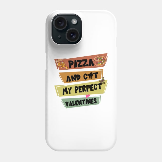 Pizza And Cat My Perfect Valentines Phone Case by kooicat
