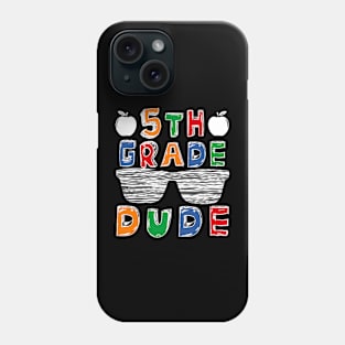 Back To School 5th Grade Dude Shirts, First Day Teacher kids Phone Case