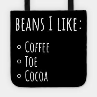 Beans I Like: Coffee Beans, Toe Beans, Cocoa Beans Tote
