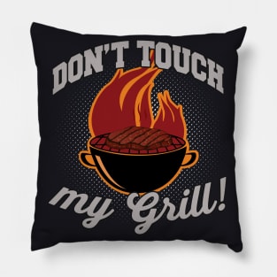 Don't touch my Grill Barbeque Griller Pillow