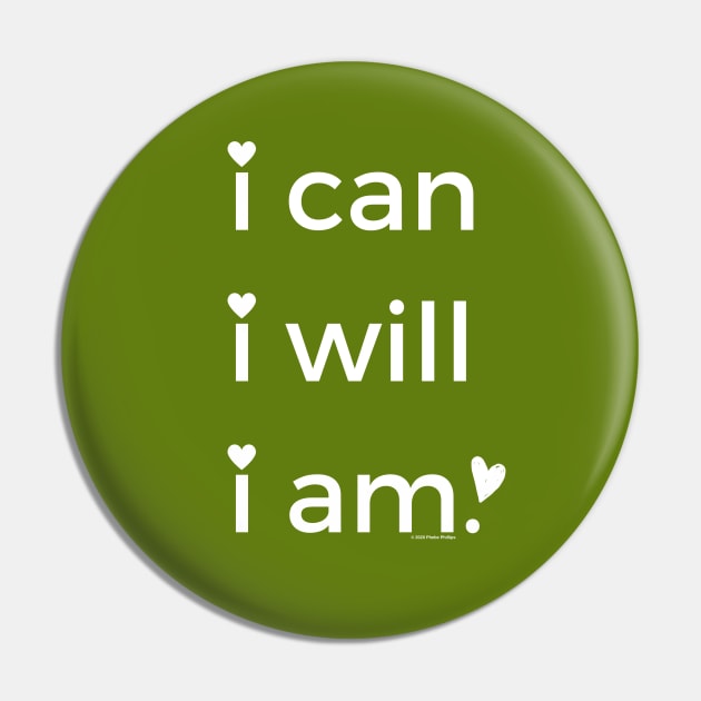 i can, i will, i am Pin by Phebe Phillips